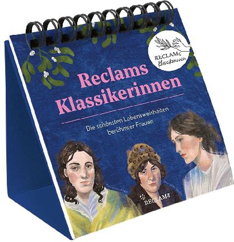 Reclams Klassikerinnen. Die schönsten Lebensweisheiten berühmter Frauen