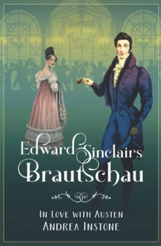 Edward Sinclairs Brautschau (In Love with Austen, Band 3)
