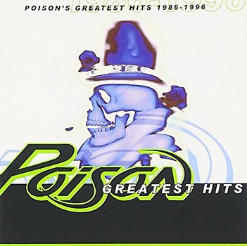 Poison - Poison'S Greatest Hits 1986-96