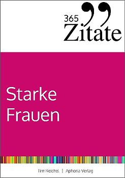 365 Zitate für starke Frauen