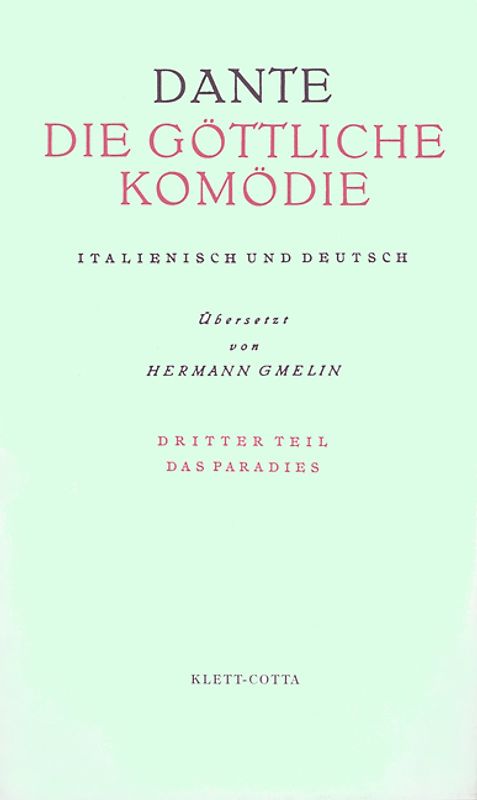 Die Göttliche Komödie. Italienisch und Deutsch. Teil 3 (Die Göttliche Komödie. Italienisch und Deutsch, Bd. 3)
