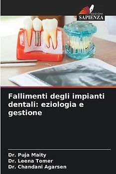 Fallimenti degli impianti dentali: eziologia e gestione