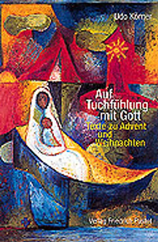 Auf Tuchfühlung mit Gott. Texte zu Advent und Weihnachten