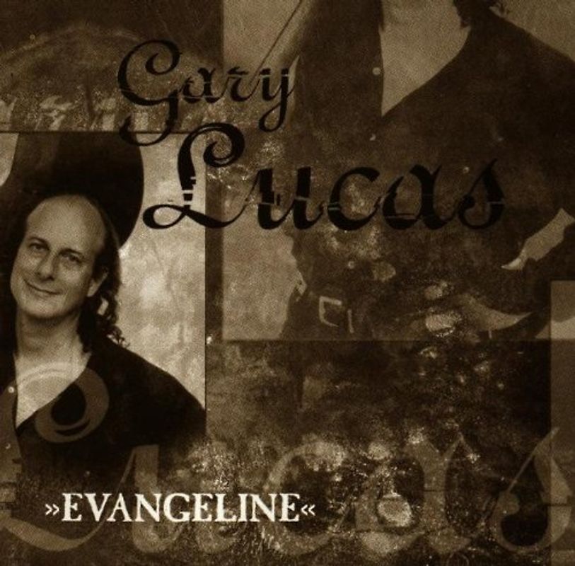 Gary Lucas - Evangeline