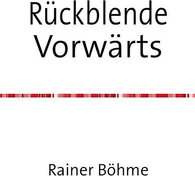 Rückblende Vorwärts