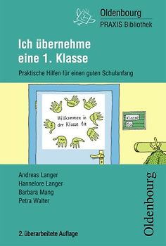 Oldenbourg Praxis Bibliothek / Ich übernehme eine 1. Klasse (Neubearbeitung)