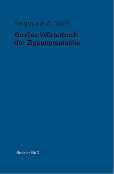 Großes Wörterbuch der Zigeunersprache (romani tsiw)