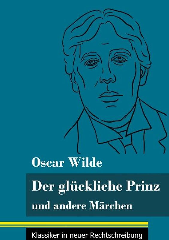 Der glückliche Prinz und andere Märchen