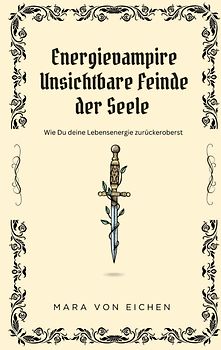 Energievampire Unsichtbare Feinde der Seele