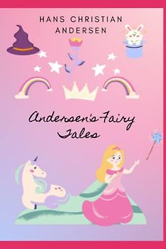 Andersen's Fairy Tales: Hans Christian Andersen Children's Fairy Tale Collection