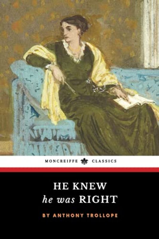 He Knew He Was Right: The 1869 Victorian Literature Classic