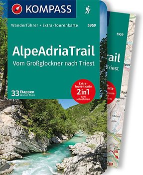 KOMPASS Wanderführer AlpeAdriaTrail, Vom Großglockner nachTriest, 33 Etappen