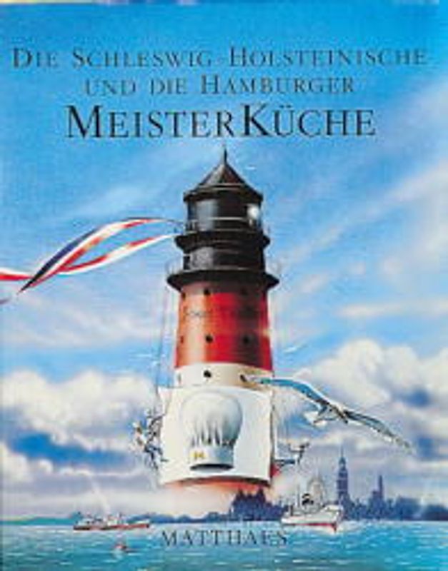 Die Schleswig-Holsteinische und die Hamburger Meisterküche
