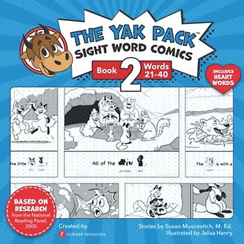 The Yak Pack: Sight Word Stories: Book 2: Comic Books to Practice Reading Dolch Sight Words (21-40): Sight Word Comics: Book 2: Comic Books to ... Yak Pack – Phonics & Sight Words, Band 2)