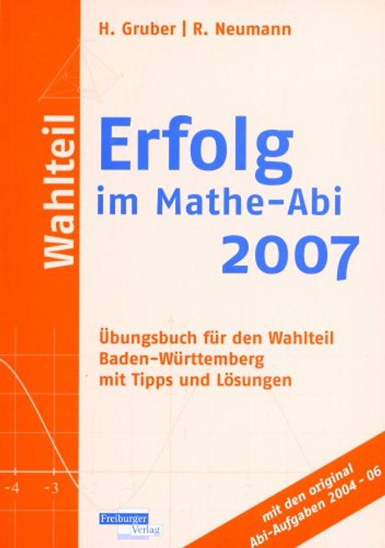 Erfolg im Mathe-Abi 2007 Wahlteil Baden-Württemberg