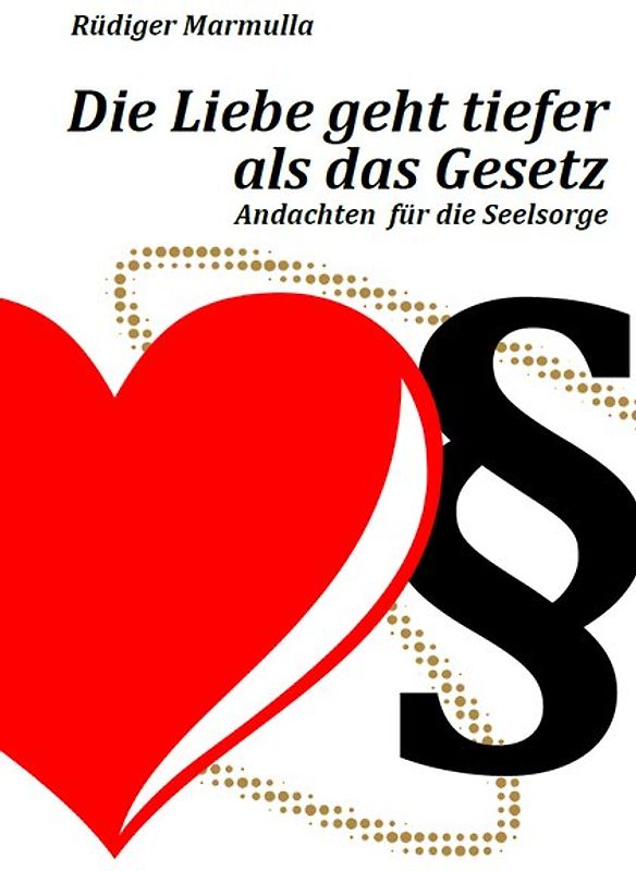 Die Liebe geht tiefer als das Gesetz