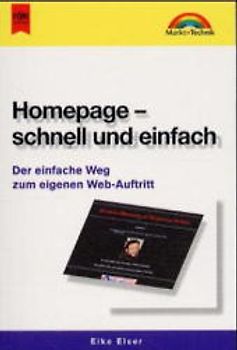 Homepage - schnell und einfach. Der einfache Weg zum eigenen Web-Auftritt