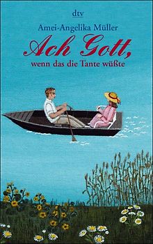 Ach Gott, wenn das die Tante wüsste