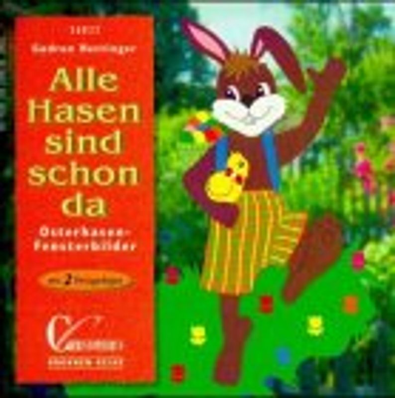 Alle Hasen sind schon da!. Osterhasen-Fensterbilder. Mit 2 Vorlagebögen