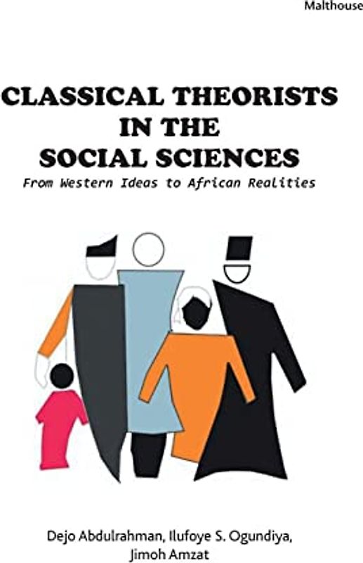 Classical Theorists in the Social Sciences: From Western Ideas to African Realities