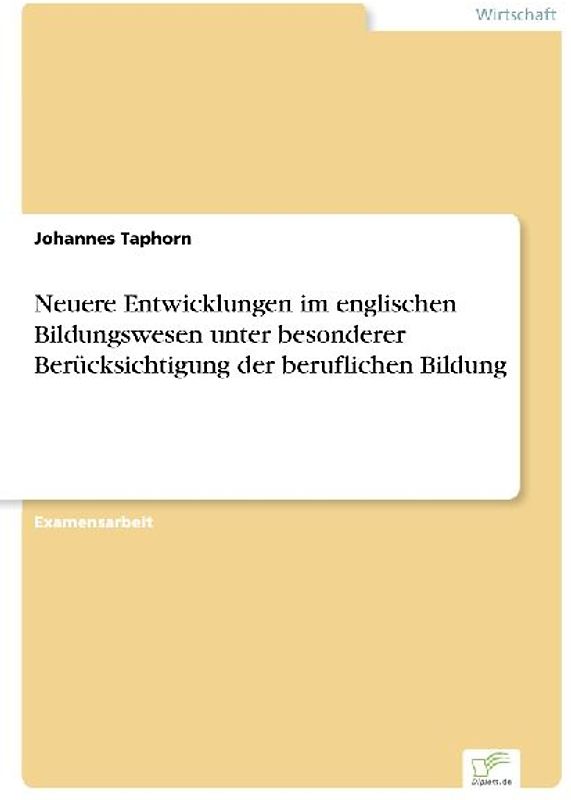 Neuere Entwicklungen im englischen Bildungswesen unter besonderer Berücksichtigung der beruflichen Bildung