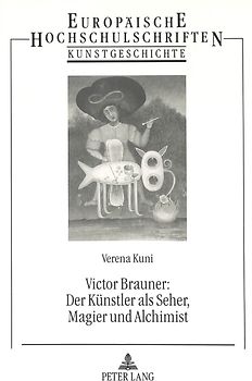 Victor Brauner: Der Künstler als Seher, Magier und Alchimist