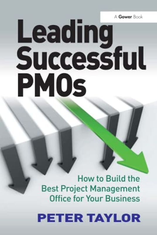 Leading Successful PMOs - Taylor, Peter