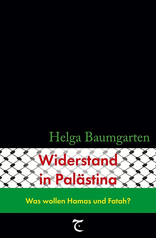 Widerstand in Palästina: Was wollen Hamas und Fatah?