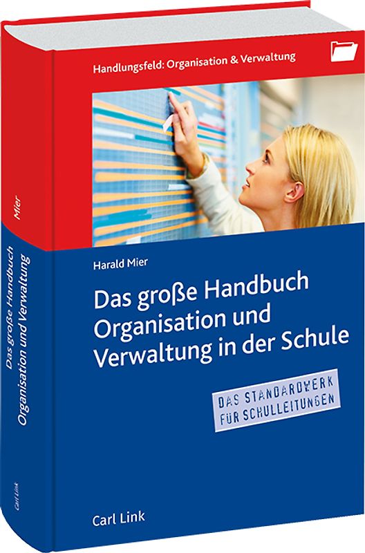 Das große Handbuch Organisation & Verwaltung in der Schule
