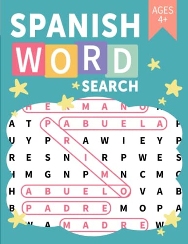 Spanish Word Search Workbook for Kids: 50 Easy Word Find Puzzles for Kids Ages 4-8 | Basic Spanish Language Learning Vocabulary Activity Worksheets (Learning Spanish Workbooks)