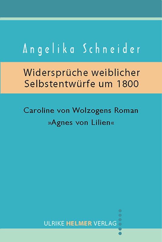 Widersprüche weiblicher Selbstentwürfe um 1800