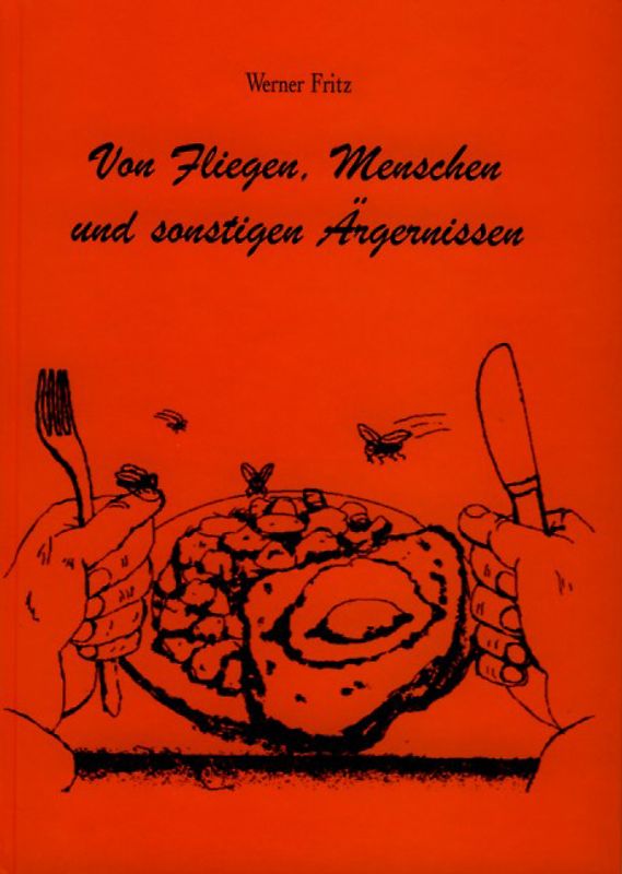 Von Fliegen, Menschen und sonstigen Ärgernissen