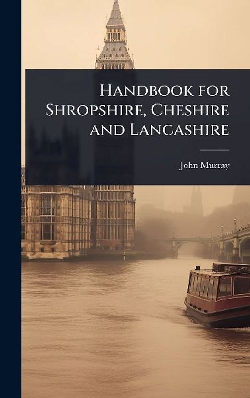 Handbook for Shropshire, Cheshire and Lancashire