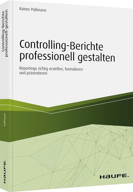Controlling-Berichte professionell gestalten