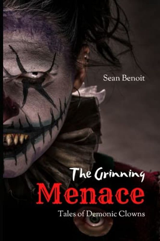 The Grinning Menace: Tales of Demonic Clowns