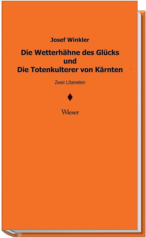 Die Wetterhähne des Glücks und Die Totenkulterer von Kärnten