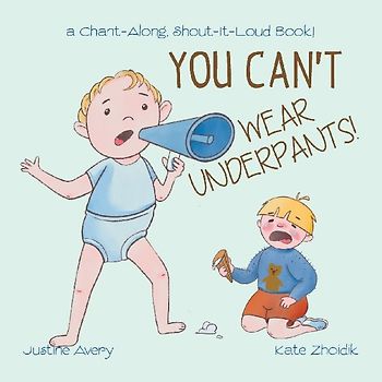 You Can't Wear Underpants!
