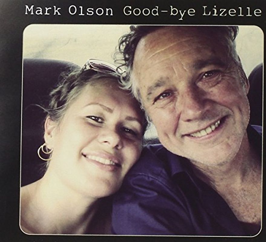 Mark Olson - Good-Bye,Lizelle