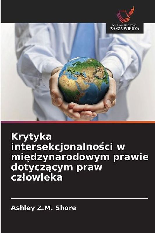 Krytyka intersekcjonalno¿ci w mi¿dzynarodowym prawie dotycz¿cym praw cz¿owieka