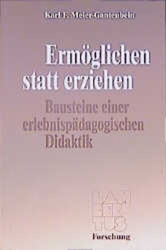 Ermöglichen statt erziehen