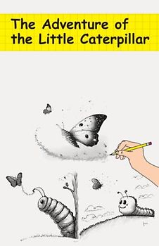 The Adventure of the Little Caterpillar: here's an inspiring story with 30 paragraphs for children
