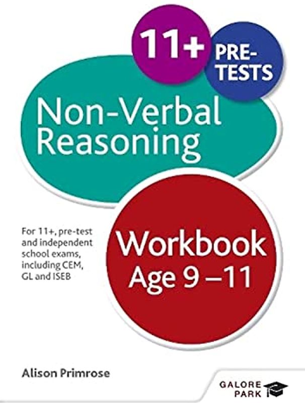 Non-Verbal Reasoning Workbook Age 9-11: For 11+, pre-test and independent school exams including CEM, GL and ISEB