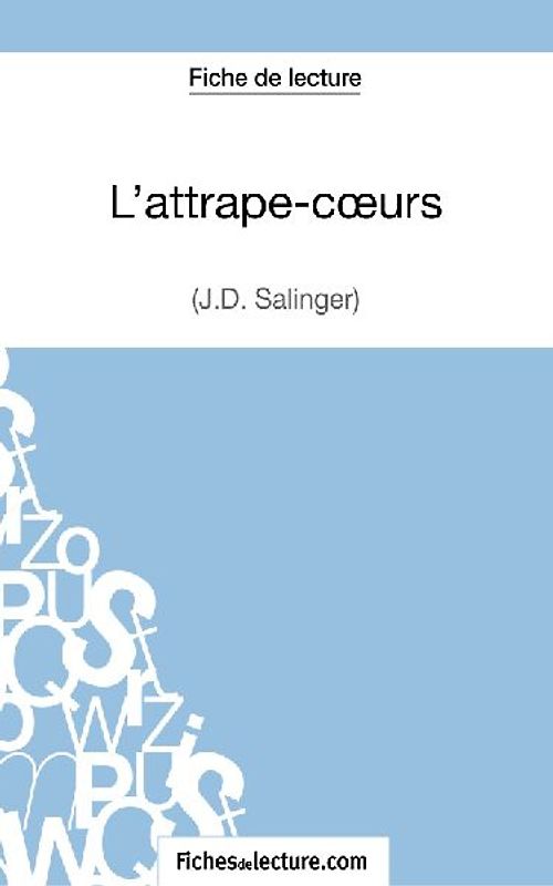 L'attrape-c¿urs - J.D. Salinger (Fiche de lecture)