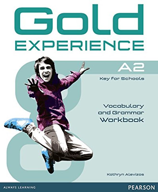 Gold Experience A2 Workbook without key: Key for Schools