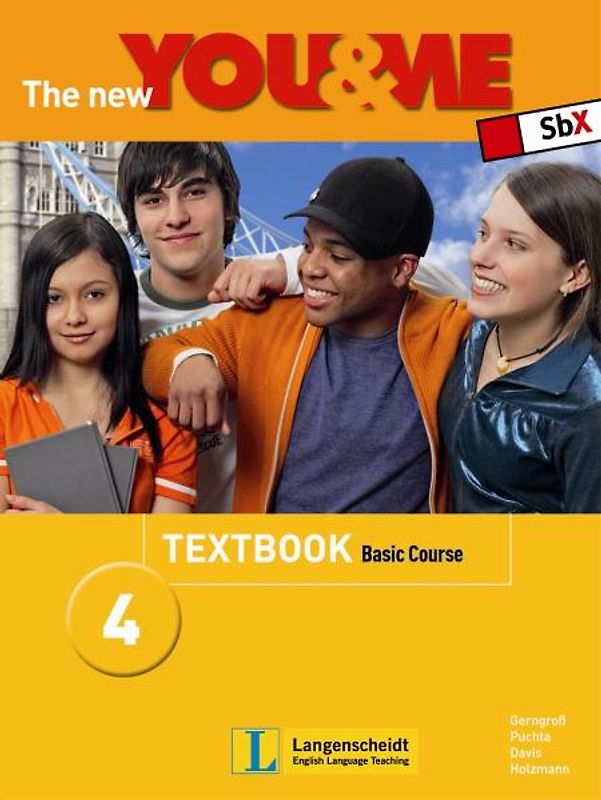 The New YOU & ME. Sprachlehrwerk für HS und AHS (Unterstufe) in Österreich / The New YOU & ME 4 - Basic Course - Textbook. Englisch Lehrwerk für Österreich - 8. Schulstufe