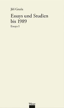 Werkausgabe Jiří Gruša / Essays und Studien bis zum Jahr 1990