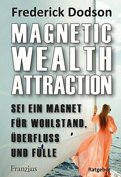 Magnetic Wealth Attraction