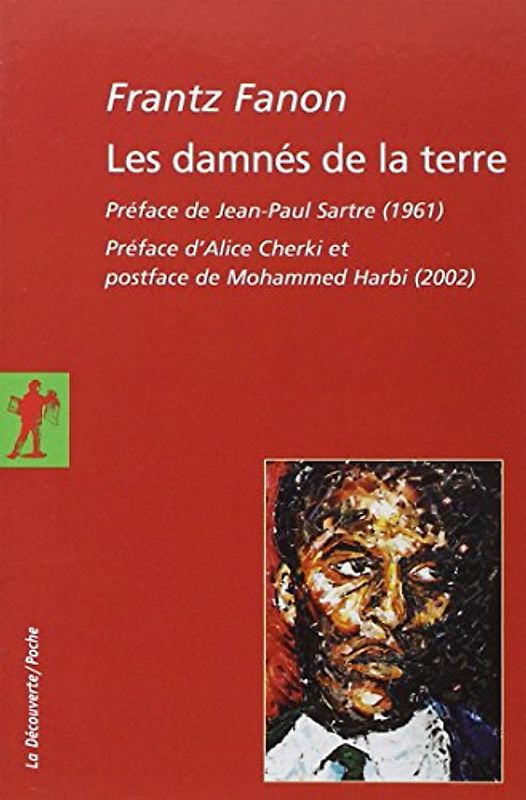 Les damnes de la terreLes damnés de la terre (Poches Essais) - Fanon, Frantz