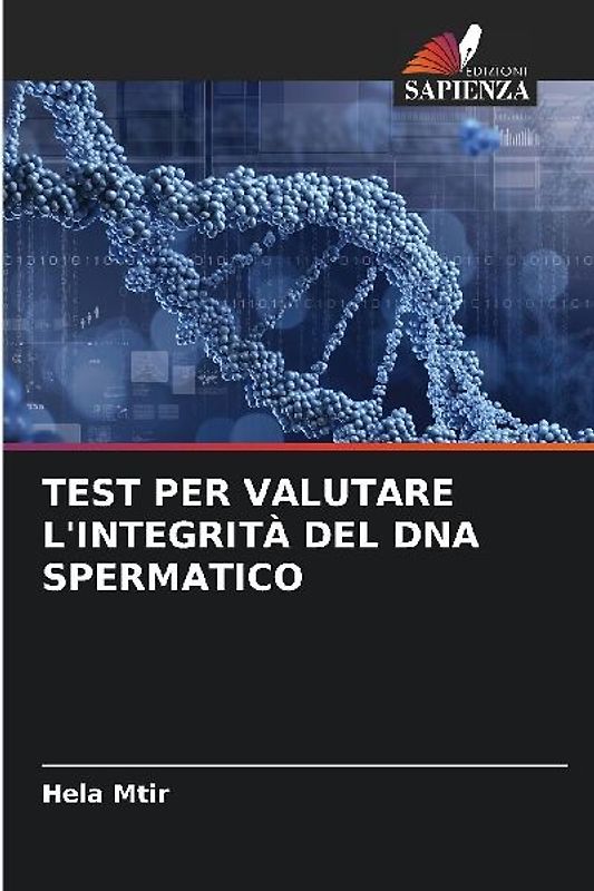 TEST PER VALUTARE L'INTEGRITÀ DEL DNA SPERMATICO