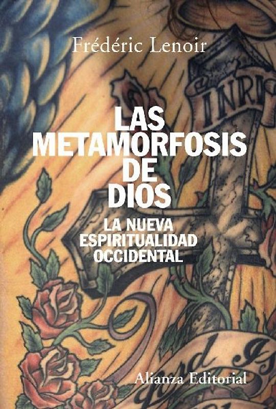 Las metamorfosis de Dios : la nueva espiritualidad occidental